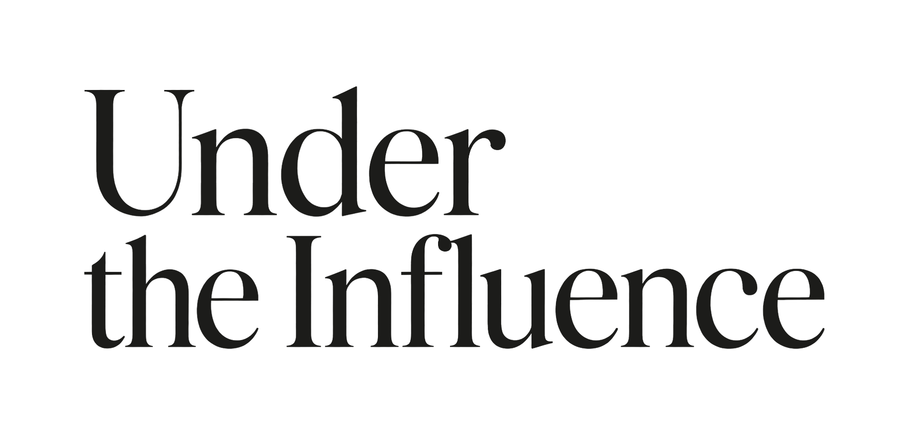 Under the Influence